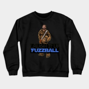 Laugh It Up Fuzzball Version Deuce Crewneck Sweatshirt